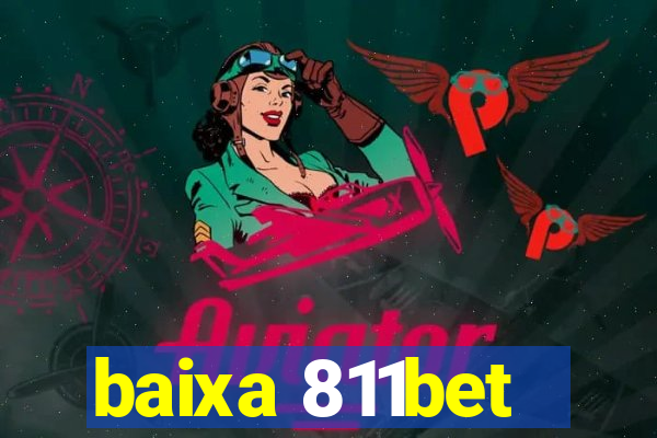 baixa 811bet